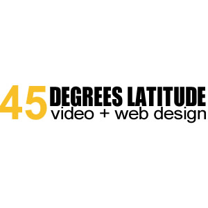 45 Degrees Laitude Video and Web Design